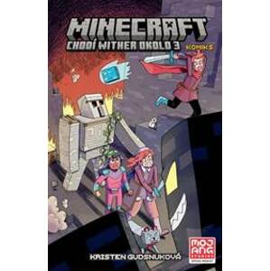 Minecraft komiks: Chodí wither okolo 3 - Kristen Gudsnuková