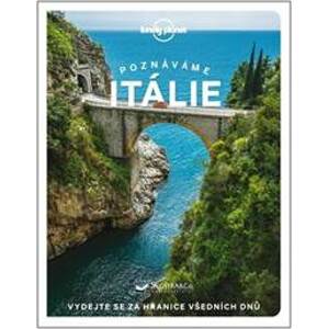 Poznáváme Itálie - Lonely Planet - autor neuvedený