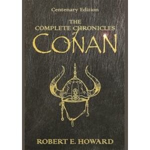 The Complete Chronicles Of Conan : Cente - Howard Robert E.
