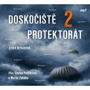 Doskočiště protektorát 2 - CDmp3 (Čte Simona Postlerová a Martin Zahálka) - Neradová Jitka