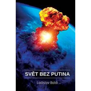 Svět bez Putina - Boldi Ladislav