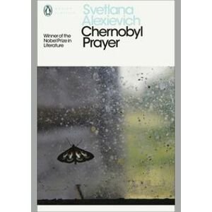 Chernobyl Prayer - Alexievich Svetlana
