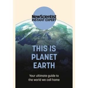 This Is Planet Earth : Your Ultimate Guide to the World We Call Home - autor neuvedený
