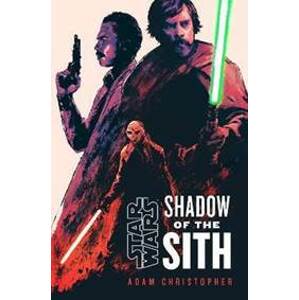 Star Wars: Shadow of the Sith - Christopher Adam