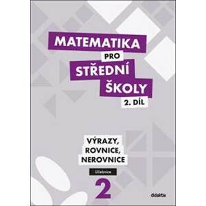 Matematika pro střední školy 2.díl Učebnice - Michaela Cizlerová, Peter Krupka, Zdeněk Polický