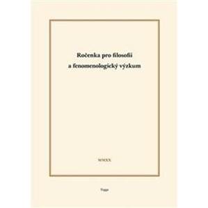 Ročenka pro filosofii a fenomenologický výzkum - Martin Damašek, Marcel Dubovec, Vlastimil Jílek