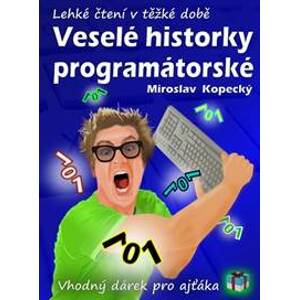Veselé historky programátorské - Miroslav Kopecký