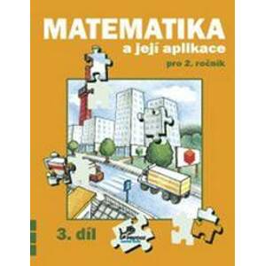 Matematika a její aplikace pro 2. ročník 3. díl - Hana Mikulenková, Josef Molnár