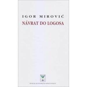 Návrat do Logosa - Igor Mirovič
