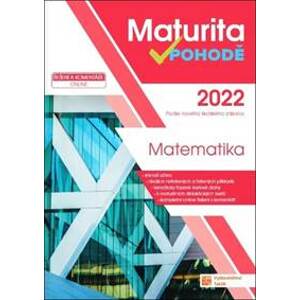 Maturita v pohodě 2022 Matematika - autor neuvedený