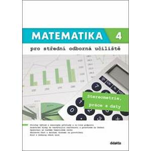 Matematika 4 pro střední odborná učiliště - Martina Květoňová, Kateřina Marková, Lenka Macálková