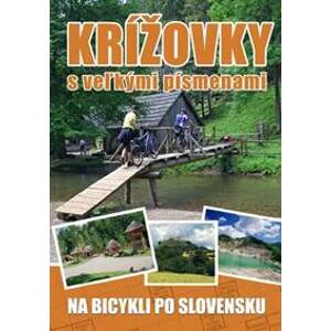 Krížovky s veľkými písmenami Na bicykli po Slovensku - autor neuvedený