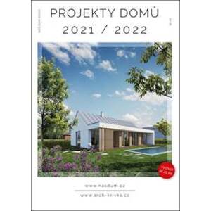 Náš dům XXXVII Projektový dům 2021/2022 - autor neuvedený