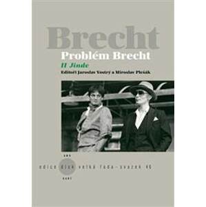 Problém Brecht II - Bertolt Brecht, Miroslav Pešák, Jaroslav Vostrý