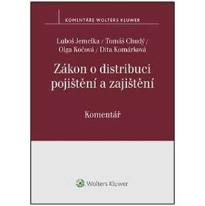 Zákon o distribuci pojištění a zajištění Komentář - Luboš Jemelka, Tomáš Chudý, Olga Kočová