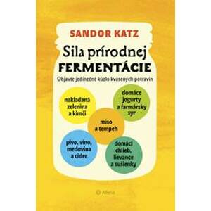 Sila prírodnej fermentácie - Sandor Ellix Katz
