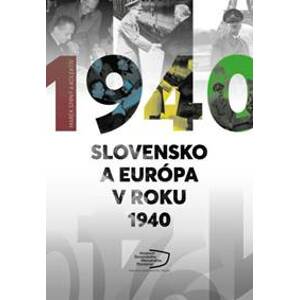 Slovensko a Európa v roku 1940 - Marek Syrný