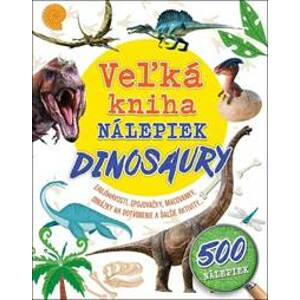 Veľká kniha nálepiek Dinosaury - autor neuvedený
