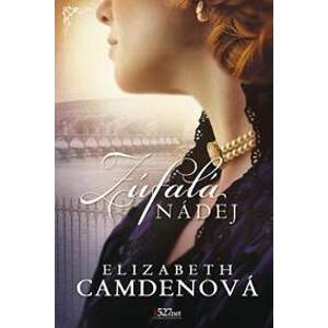 Zúfalá nádej - Elizabeth Camdenová