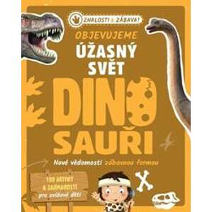 Objevujeme úžasný svět Dinosauři - autor neuvedený