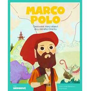 Marco Polo - Cestovatel, který objevil divy dálného Orientu - Lloret Blackburn Víctor