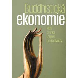 Buddhistická ekonomie - Malá čítanka (nejen) pro kapitalisty - Ščur Max