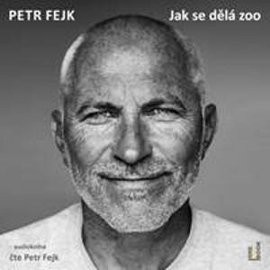 Jak se dělá zoo - CDmp3 (Čte Petr Fejk) - CD