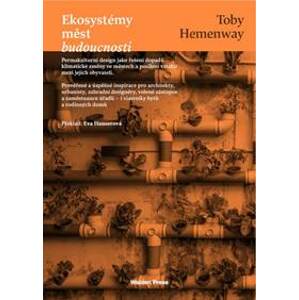 Ekosystémy měst budoucnosti - Hemenway Toby