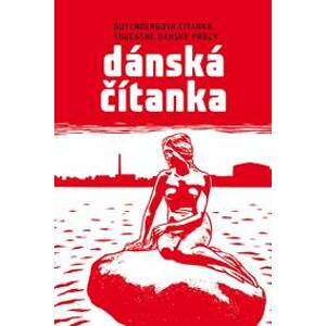 Dánská čítanka - Gutenbergova čítanka současné dánské prózy - Kliková Markéta