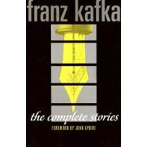 The Complete Stories: Franz Kafka - Kafka Franz