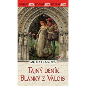 Tajný deník Blanky z Valois - Jana Hoch