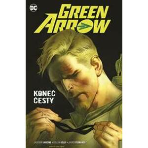 Green Arrow 8: Konec cesty - Lanzing, Kelly Collin, Jackson