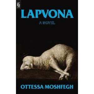 Lapvona : A Novel - Moshfegh Ottessa