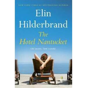 The Hotel Nantucket - Hilderbrand Elin