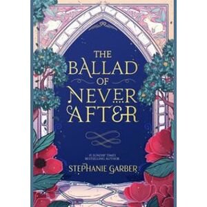 The Ballad of Never After - Garberová Stephanie