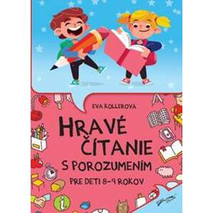 Hravé čítanie s porozumením pre deti 8-9 rokov (2.vydnie) - Eva Kollerová