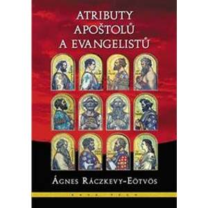 Atributy apoštolů a evangelistů - Ágnes Ráczkevy-Eötvös