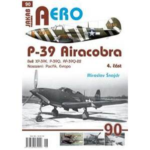 AERO 90 P-39 Airacobra, Bell XP-39E, P-39Q, RP-39Q-22, 4. část - Šnajdr Miroslav