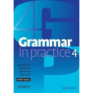 Grammar in Practice 4 - Bell, Roger Gower Jan