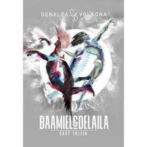 Baamiel & Delaila - časť tretia - Danalea Volkona