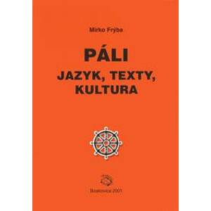 Páli - jazyk, texty, kultura - Frýba Mirko