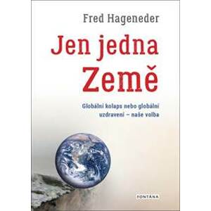 Jen jedna Země - Globální kolaps nebo gl - Hageneder Fred