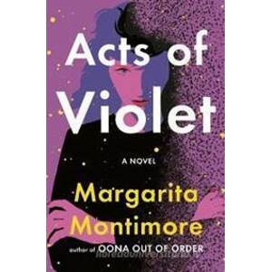 Acts of Violet - Montimore Margarita