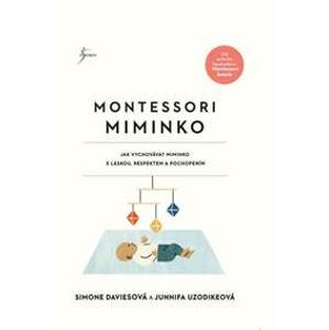Montessori miminko - Daviesová, Junnifa Uzodikeová Simone