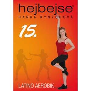 Hejbejse 15 - Latino aerobik - DVD - Kynychová Hanka