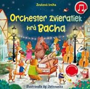 Orchester zvieratiek hrá Bacha - Kolektív autorov