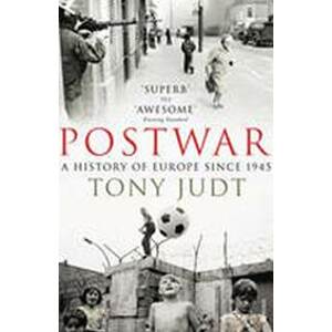 Postwar: A History of Europe Since 1945 - Judt Tony