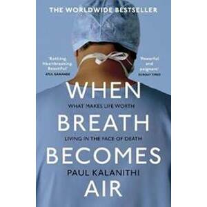 When Breath Becomes Air - Kalanithi Paul