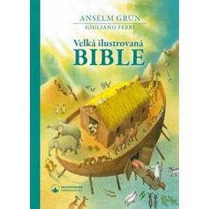 Velká ilustrovaná Bible - Grün, Giuliano Ferri Anselm