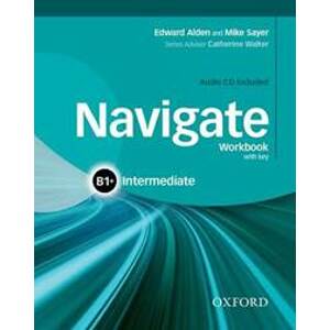 Navigate Intermediate B1+: Workbook with Key and Audio CD - Alden, Mike Sayer Edward